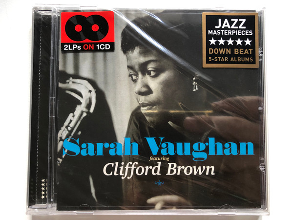 Sarah Vaughan Featuring Clifford Brown / 2LPs On 1CD / Jazz Masterpieces. Down Beat 5-Star Albums / Poll Winners Records Audio CD 2010 / 27224