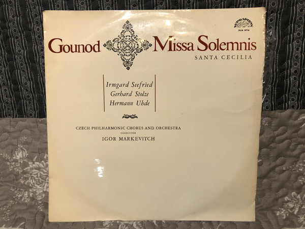 Gounod  Irmgard Seefried , Gerhard Stolze , Hermann Uhde – Missa Solemnis Santa Cecilia  Supraphon  LP VINYL SUA ST 50736