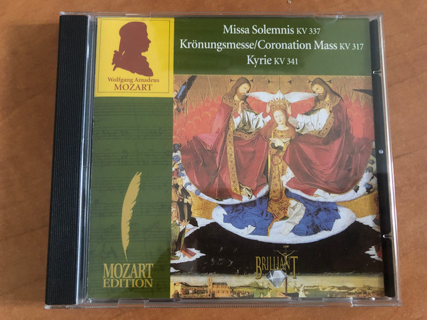 Wolfgang Amadeus Mozart – Missa Solemnis KV 337; Krönungsmesse; Coronation Mass KV 317; Kyrie KV 341 / Mozart Edition / Brilliant Classics Audio CD 2001 / 99728/2
