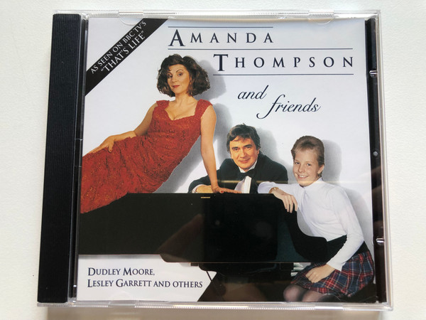 Amanda Thompson and friends - Dudley Moore, Lesley Garrett and others / As Seen On BBC TV's ''That's Life'' / Audio CD 1994 Stereo / 724355522924