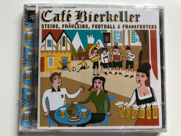 Café Bierkeller - Steins, Frauleins, Football & Frankfurters / Metro Audio CD 2006 / METRCD194