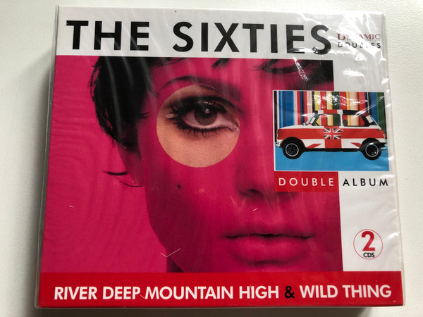 The Sixties - River Deep Mountain High & Wild Thing / Double Album / Dynamic Entertainment Ltd 2x Audio CD 2003 / DYN 3113