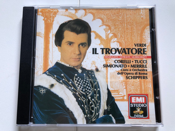 Verdi - Il Trovatore (Highlights / Extraits / Querschnitt) / Corelli, Tucci, Simionato, Merrill, Coro E Orchestra Dell'Opera Di Roma, Schippers / EMI Audio CD 1990 Stereo / CDZ 4 79548 2