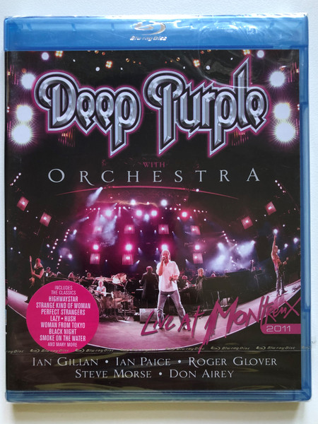 Deep Purple With Orchestra – Live At Montreux 2011 / Ian Gillan, Ian Paice, Roger Glover, Steve Morse, Don Airey / Includes The Classics: Highwaystar, Strange Kind Of Woman, Perfect Strangers, Lazy, Hush / Eagle Vision Blu-Ray Disc 2011 / ERBRD5107