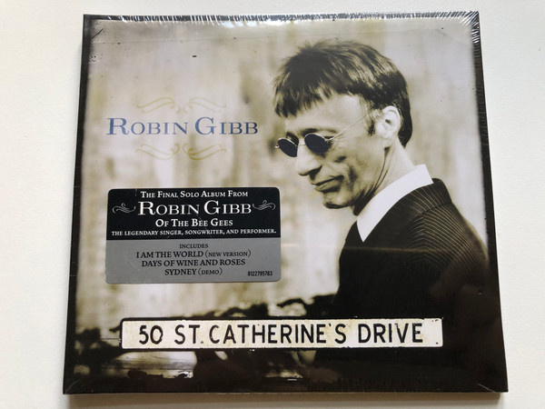 Robin Gibb – 50 St. Catherine's Drive / The Final Solo Album From Robin Gibb Of The Bee Gees - The Legendary Singer, Songwriter and Performer / Reprise Records Audio CD 2014 / 8122-79578-3