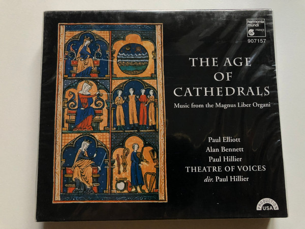 The Age Of Cathedrals - Music From The Magnus Liber Organi - Paul Elliott, Alan Bennett, Paul Hillier, Theatre Of Voices, dir. Paul Hillier / Harmonia Mundi Audio CD / HMU 907157