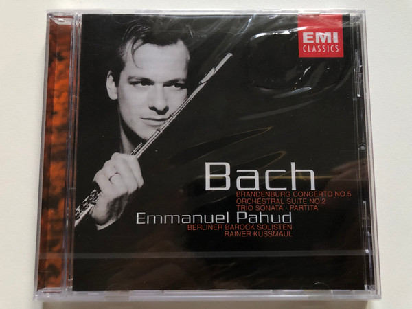 Bach - Brandenburg Concerto No. 5; Orchestral Suite No. 2; Trio Sonata; Partita - Emmanuel Pahud, Berlin Baroque Soloists, Rainer Kussmaul / EMI Classics Audio CD 2001 / 724355711120