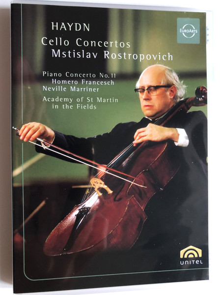 Haydn - Cello Concertos - Mstislav Rostropovich / Piano Concerto No. 11, Homero Francesch, Neville Marriner, Academy Of St Martin In The Fields / EuroArts DVD Video CD 2006 / 2072068