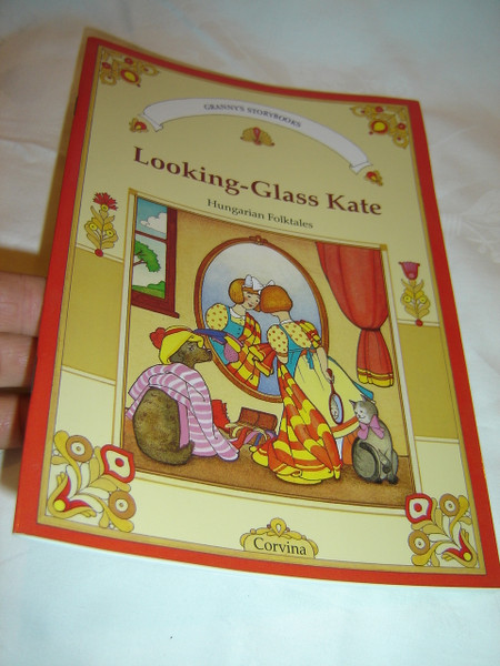 Looking-Glass Kate - Hungarian Folktales Translated to English by Mora Ferenc (9789631360134)