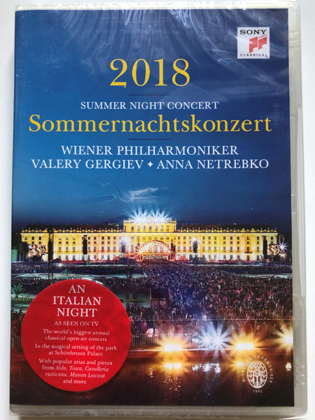2018 Summer Night Concert = Sommernachtskonzert / Wiener Philharmoniker, Valery Gergiev, Anna Netrebko / An Italian Night As Seen On TV / Sony Classical Blu-ray Disc 2018 / 19075834019