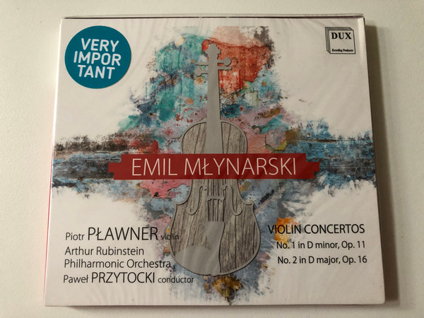 Emil Mlynarski - Violin Concertos No. 1 in D minor, Op. 11; No. 2 in D major, Op. 16 / Piotr Plawner (violin), Arthur Rubinstein, Philharmonic Orchestra, Pawel Przytocki (conductor) / DUX Recording Producers Audio CD 2019 / DUX 1606 