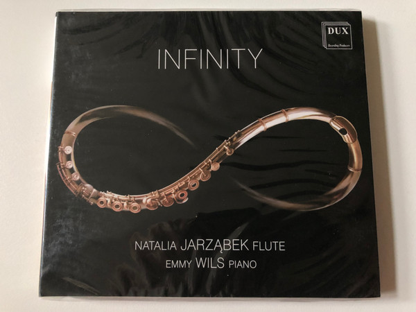 Infinity - Natalia Jarząbek (flute), Emmy Wils (piano) / DUX Recording Producers Audio CD 2019 / DUX 1457