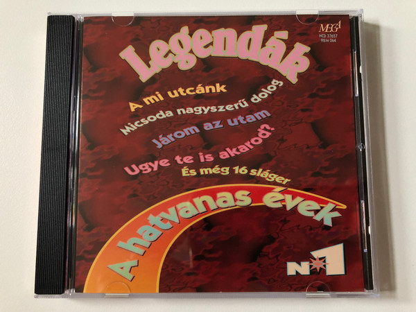 Legendák 3. - A Hatvanas Évek No. 1 / A Mi Utcánk; Micsoda Nagyszerű Dolog; Járom Az Utam; Ugye, Te Is Akarod?; Es meg 16 slager / Mega Audio CD 1992 / HCD 37657