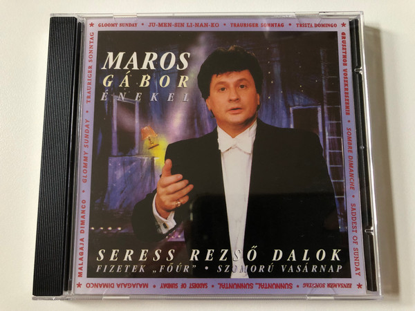 Maros Gábor Énekel - Seress Rezso Dalok: Fizetek "Főúr", Szomorú Vasárnap / Maros BT. Audio CD 1995 / MGM001