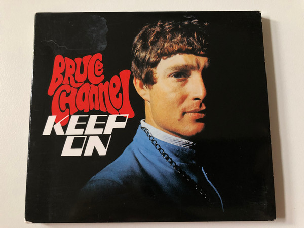 Bruce Channel – Keep On / Repertoire Records Audio CD 2001 / REP 4963 (4009910496329)