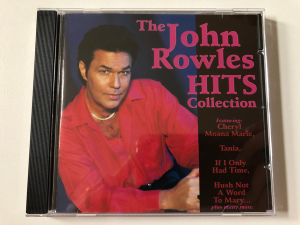 The John Rowles Hits Collection / Featuring: Cheryl Moana Marie; Tania; If I Only Had Time; Hush Not A Word To Mary... plus many more / EMI Audio CD 1996 / 8147072