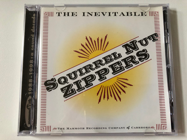 Squirrel Nut Zippers – The Inevitable / The Mammoth Recording Company of Carrboro / Mammoth Records Audio CD 1998 / 559 257-2