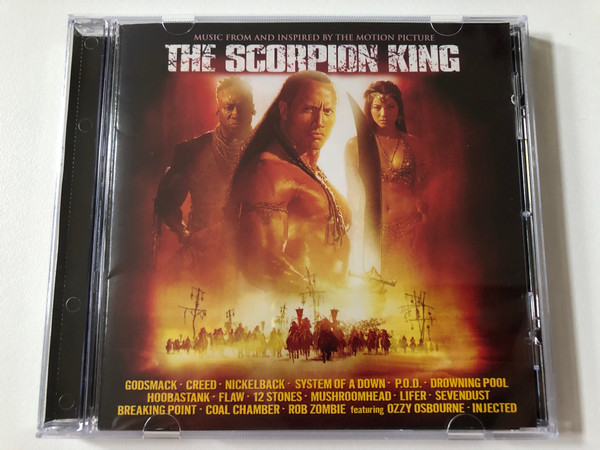 The Scorpion King (Music From And Inspired By The Motion Picture) / Godsmack; Creed; Nickelback; System A Down; P. O. D.; Drowning Pool; Hoobastank; Flaw; 12 Stones; Mushroomhead; Lifer / Universal Records Audio CD 2001 / 017 115-2