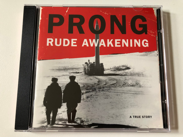 Prong – Rude Awakening (A True Story) / Epic Audio CD 1996 / 483651 2