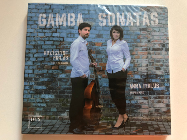 Gamba Sonatas - Krzysztof Firlus (viola da gamba), Anna Firlus (harpsichord) / DUX Recording Producers Audio CD 2018 / DUX 1471