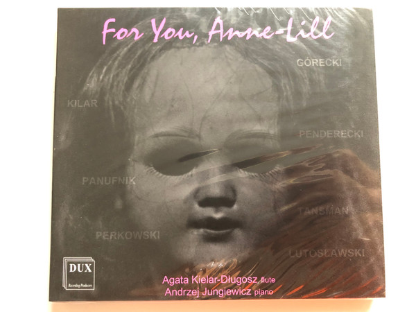 For You, Anne-Lill - Agata Kielar-Dlugosz (flute), Andrzej Jungiewicz (piano) / DUX Recording Producers Audio CD 2018 / DUX 1475