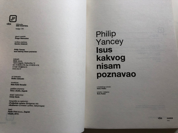 Isus kakvog nisam poznavao by Philip Yancey / Croatian language edition of The Jesus I Never Knew / Translated by Hinko Pleško / V.B.Z / Paperback 2013 (9789533045368)