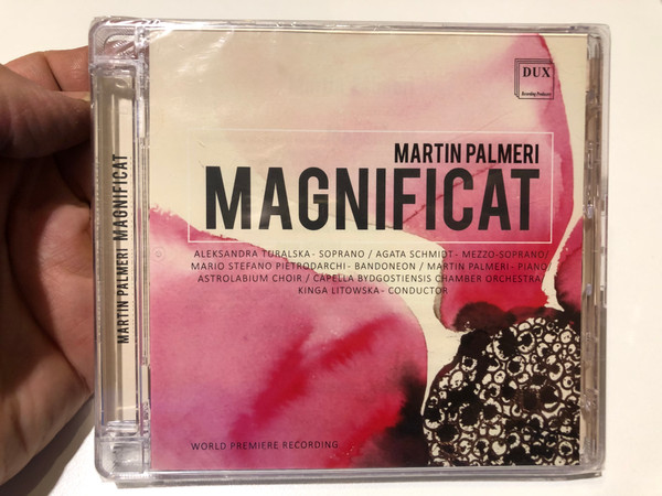 Martin Palmeri - Magnificat / Aleksandra Turalska (soprano), Agata Schmidt (mezzo-soprano), Mario Stefano Pietrodarchi (bandoneon), Martin Palmeri (piano), Astrolabium Choir / DUX Recording Producers Audio CD 2016 / DUX 1343