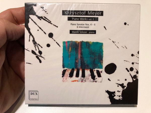 Krzysztof Meyer - Piano Works vol. 2: Piano Sonatas Nos. 4 - 6; 6 Intermezzi - Marek Szlezer (piano) / DUX Recording Producers Audio CD 2014 / DUX 0505