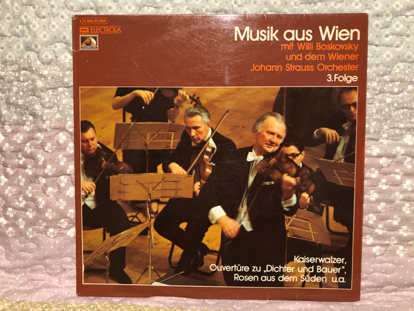  Musik Aus Wien, 3. Folge - mit Willi Boskovsky und dem Wiener Johann Strauss Orchester / Kaiserwalzer; Ouvertüre Zu ''Dichter Und Bauer''; Rosen Aus Dem Süden; u. a. / EMI Electrola LP / 1 C 063-02 388