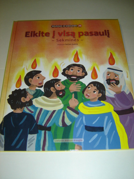 Lithuanian Children's Bible Series - Book 26 - The Acts of the Apostles / Eikite je visa pasaulj - Sekmines