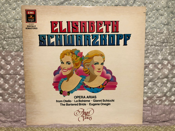 Elisabeth Schwarzkopf – Opera Areas from Otello; La Boheme; The Bartered Bride; Gianni Schicchi; Eugene Onegin / Angel Records LP / AV-34009