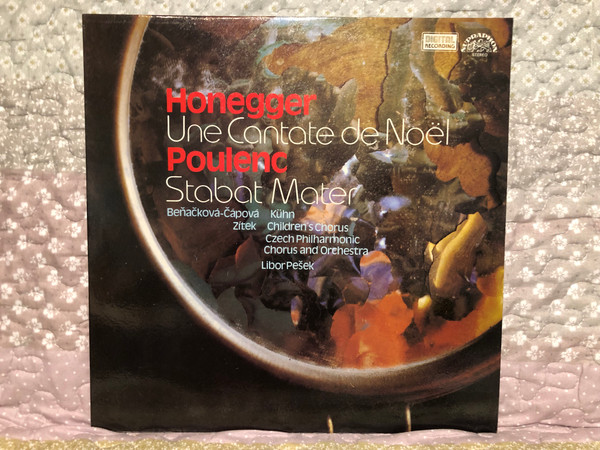 Honegger: Une Cantate De Noël, Poulenc: Stabat Mater / Beňačková-Čápová, Zítek, Kühn Children's Chorus, Czech Philharmonic Chorus And Orchestra, Libor Pešek / Supraphon LP Stereo 1984 / 1112 3360