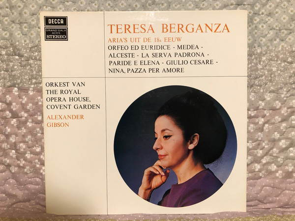 Teresa Berganza - Aria's Uit De 18e Eeuw / Orfeo Ed Euridice; Medea; Alceste; La Serva Padrona; Paride E Elena; Giulio Cesare; Nina, Pazza Per Amore / Orkest Van The Royal Opera House, Covent Garden / Decca LP Stereo / NUX 390 049