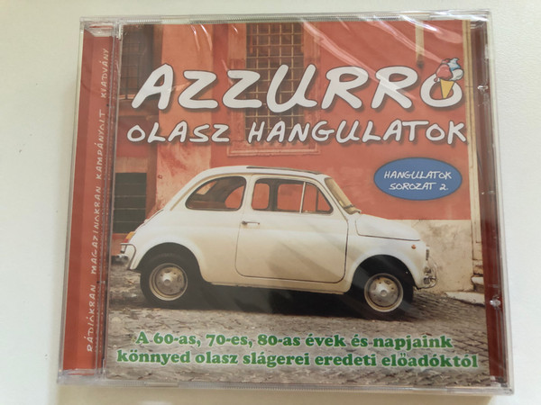 Azzurro - Olasz Hangulatok - Hangulatok Sorozat 2. / A 60-as, 70-es, 80-as evek es napjaink konnyed olasz slagerei eredeti eloadoktol / Hargent Media Audio CD / HG 739