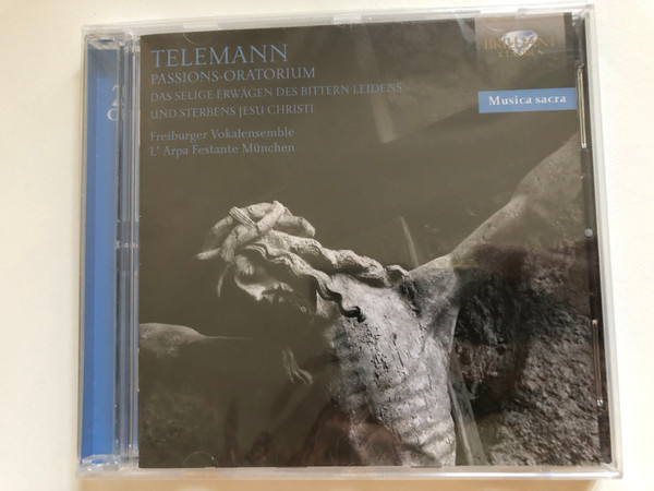 Telemann: Passions-Oratorium: Das Selige Erwägen Des Bittern Leidens Und Sterbens Jesu Christi - Freiburger Vokalensemble, L'Arpe Festante München / Musica Sacra / Brilliant Classics 2x Audio CD 2012 / 94318