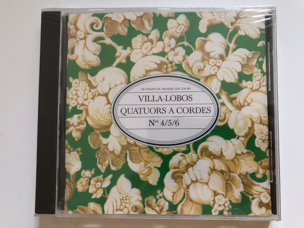 Villa-Lobos - Quatuors A Cordes Nos 4/5/6 / Le Chant Du Monde Audio CD / LDC 278 901