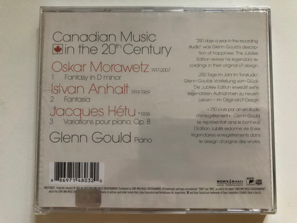 Canadian Music in the 20th century - Glenn Gould: Oskar Morawetz - Fantasy in D Minor, Istvan Anhalt - Fantasia, Jacques Hetu - Variations / Sony BMG Music Audio CD 2007 / 88697148032