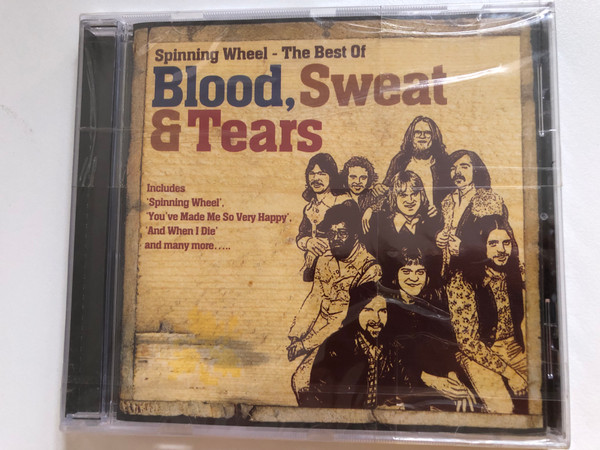 Spinning Wheel - The Best Of - Blood, Sweat & Tears / Includes: 'Spinning Wheel', 'You've Made Me So Very Happy', 'And When I Die' and many more... / Sony BMG Music Entertainment Audio CD 2007 / 88697202632