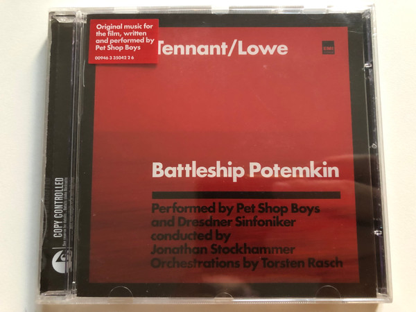 Tennant/Lowe – Battleship Potemkin / Performed by Pet Shop Boys and Dresdner Sinfoniker conducted by Jonathan Stockhammer, Orchestrations by Torsten Rasch / Parlophone Audio CD 2005 / 0094633504226