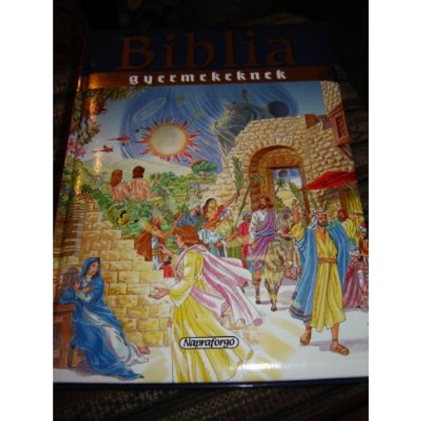 Biblia Gyermekeknek / Magyar Nagy Gyermek Biblia 256 full color pages