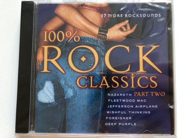 100% Rock Classics Part Two / 17 More Rocksounds / Nazareth; Fleetwood Mac; Jefferson Airplane; Wishful Thinking; Foreigner; Deep Purple... / 100% Audio CD / TCD 2942