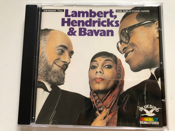 Lambert, Hendricks & Bavan – Swingin' Till The Girls Come Home / Bluebird Audio CD 1987 / 6282-2-RB