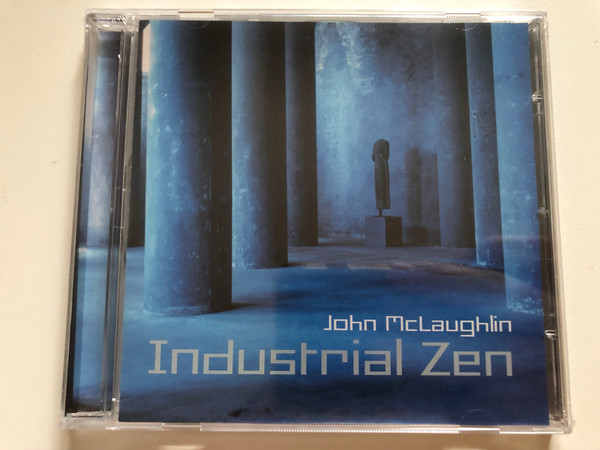 John McLaughlin – Industrial Zen / Universal Music Jazz France Audio CD 2006 / 0602498393284