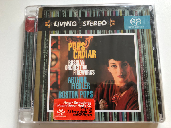 Pops Caviar - Arthur Fiedler: Boston Pops - Russian Orchestral Fireworks / Living Stereo / RCA Red Seal Hybird Disc 2006 / 82876716182