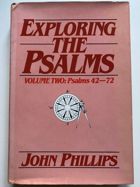 Exploring the Psalms, Vol.2: 42-72 / Hardcover / John Phillips (9780872136854)