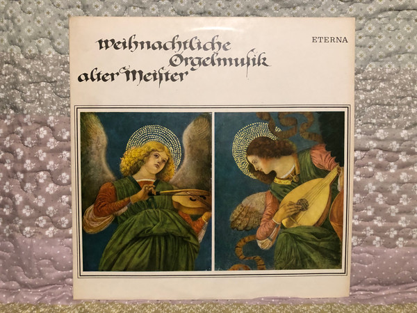 Weihnachtliche Orgelmusik Alter Meister / ETERNA LP Stereo / 8 25 497