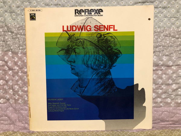 Ludwig Sengl: Deutsche Lieder - Wally Staempfli (sopran), Kurt Huber Und Fritz Näf (tenor), Eugen M. Dombois (laute), Ricercare-Ensemble Für Alte Musik, Zürich, Leitung Michel Piguet / Reflexe / His Master's Voice LP 1972 / 1C 063-30 104