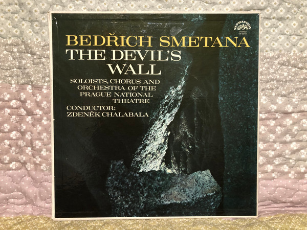 Bedřich Smetana: The Devil's Wall - Soloists, Chorus and Orchestra Of The Prague National Theatre, Conductor: Zdeněk Chalabala / Supraphon 3x LP Stereo / 50 361/3