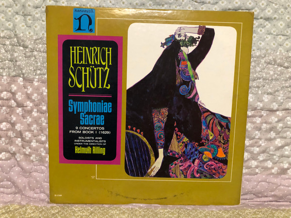 Heinrich Schütz: Symphoniae Sacrae: 9 Concertos From Book I (1629) / Soloists And Instrumentalists Under The Direction Of Helmuth Rilling / Nonesuch LP Mono / H-71160