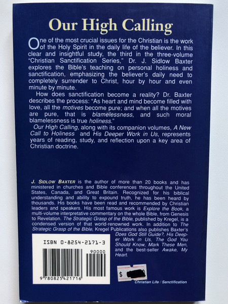 Our High Calling: Practical and Devotional Thoughts on Personal Sanctification / Christian Sanctification Series / Paperback / Author: J. Sidlow Baxter  (9780825421716)